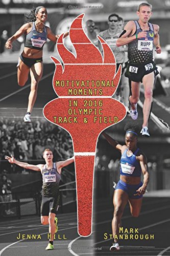 Motivational Moments In 2016 Olympic Track And Field (motivational Moments In Tr [Paperback]