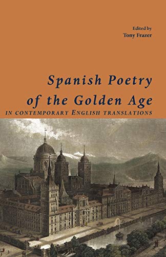 Spanish Poetry Of The Golden Age, In Contemporary English Translations (shearsma [Paperback]