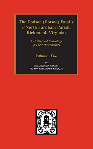 The Dodson Family Of North Farnham Parish, Richmond Co. Va A History And Geneal [Hardcover]