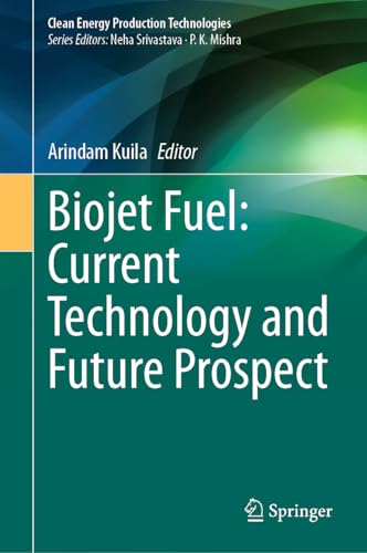 Biojet Fuel: Current Technology and Future Prospect [Hardcover]