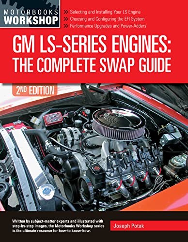 GM LS-Series Engines: The Complete Swap Guide, 2nd Edition [Paperback]