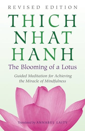 The Blooming of a Lotus: Revised Edition of the Classic Guided Meditation for Ac [Paperback]