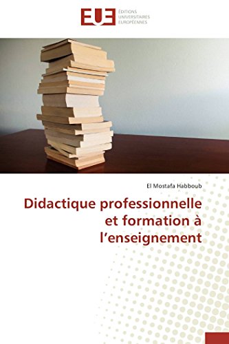 Didactique Professionnelle et Formation  L'Enseignement [Paperback]