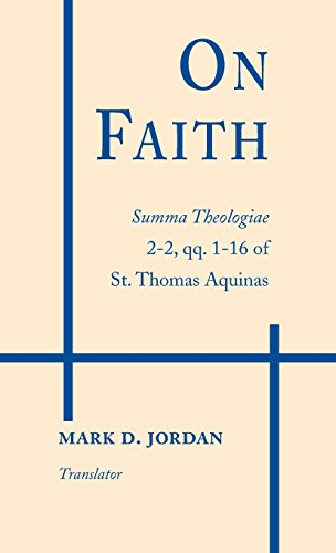 On Faith Summa Theologiae 2-2, qq.1-16 of St. Thomas Aquinas [Hardcover]