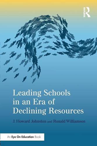 Leading Schools in an Era of Declining Resources [Paperback]