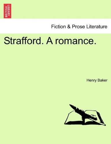 Strafford. A Romance [Paperback]