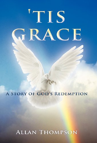 'tis Grace A Story Of God's Redemption [Hardcover]