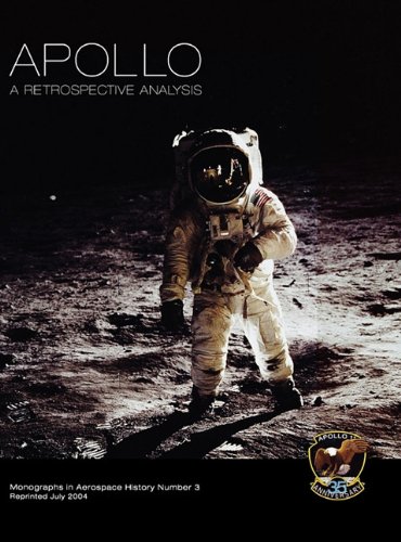 Apollo  A Retrospective Analysis. Monograph in Aerospace History, No. 3 1994 [Hardcover]