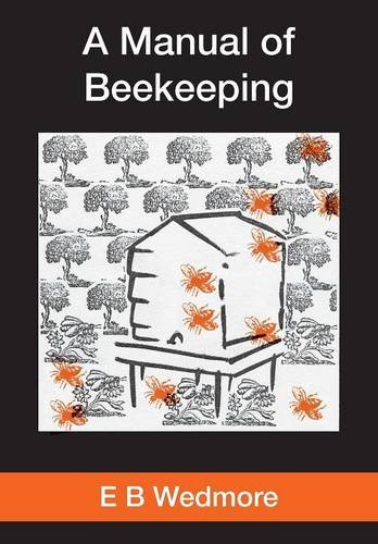 A Manual Of Bee-Keeping For English-Speaking Beekeepers [Paperback]