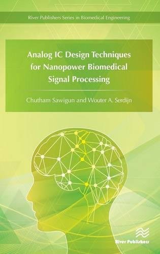 Analog IC Design Techniques for Nanopoer Biomedical Signal Processing [Hardcover]