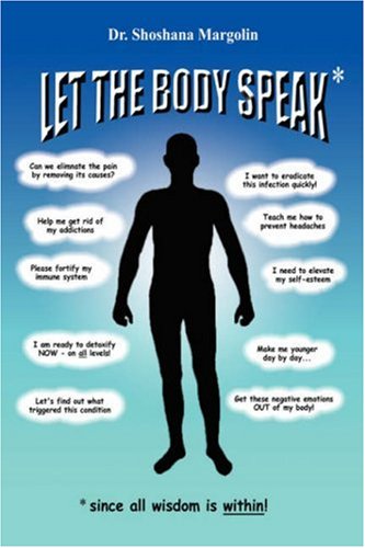 Let The Body Speak* *since All Wisdom Is Within [Hardcover]