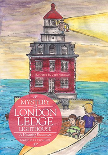 Mystery At London Ledge Lighthouse A Haunting Encounter [Hardcover]