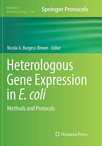 Heterologous Gene Expression in E.coli: Methods and Protocols [Paperback]