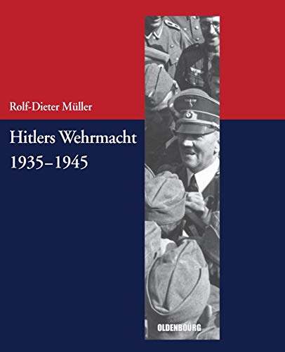 Hitlers Wehrmacht 1935 Bis 1945 [Paperback]