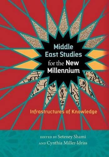 Middle East Studies for the Ne Millennium Infrastructures of Knoledge [Hardcover]