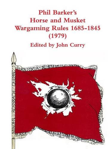 Phil Barker's Napoleonic Wargaming Rules 1685-1845 (1979) [Paperback]