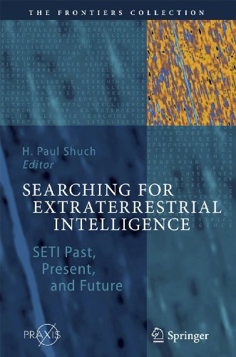 Searching for Extraterrestrial Intelligence: SETI Past, Present, and Future [Hardcover]