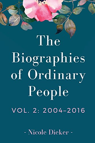 Biographies of Ordinary People  Volume 2 2004-2016 [Paperback]