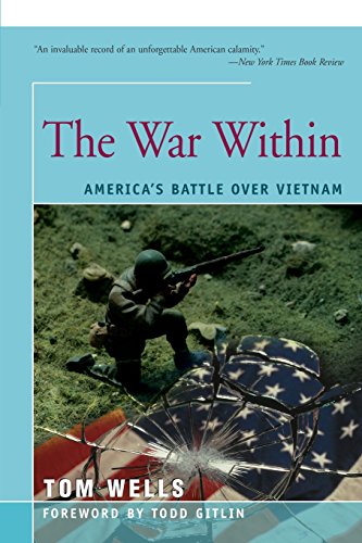 The War Within America's Battle Over Vietnam [Paperback]