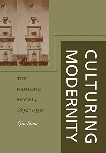 Culturing Modernity The Nantong Model, 1890-1930 [Hardcover]