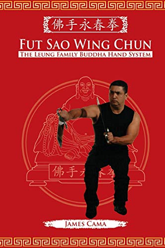 Fut Sao Wing Chun The Leung Family Buddha Hand [Paperback]