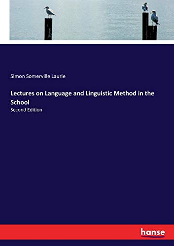 Lectures on Language and Linguistic Method in the School [Paperback]