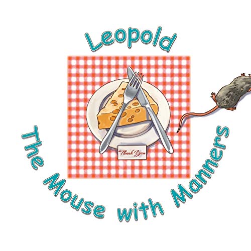 Leopold The Mouse With Manners [Paperback]