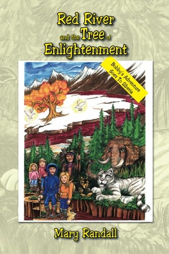 Red River And The Tree Of Enlightenment Bobby's Adventure Goes To Siberia [Paperback]