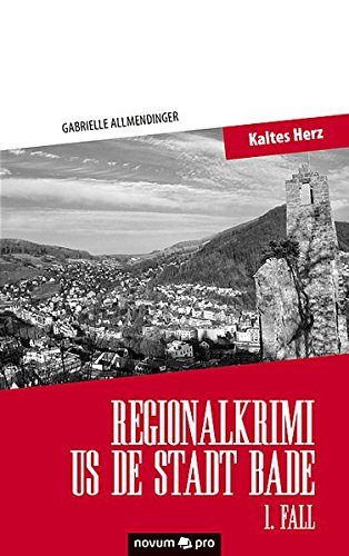 Regionalkrimi Us De Stadt Bade - 1. Fall Kaltes Herz (german Edition) [Paperback]