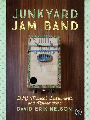 Junkyard Jam Band: DIY Musical Instruments and Noisemakers [Paperback]