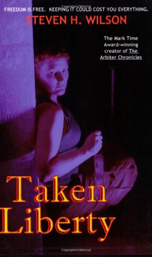 Taken Liberty  A Tale from the Arbiter Chronicles [Paperback]