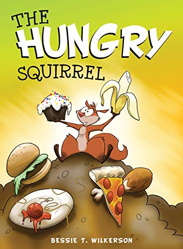 The Hungry Squirrel [Hardcover]