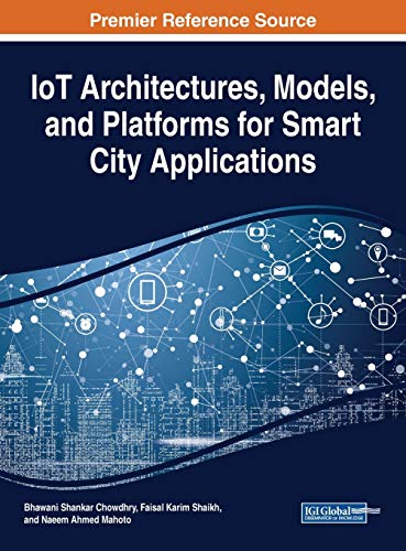 IoT Architectures, Models, and Platforms for Smart City Applications [Hardcover]