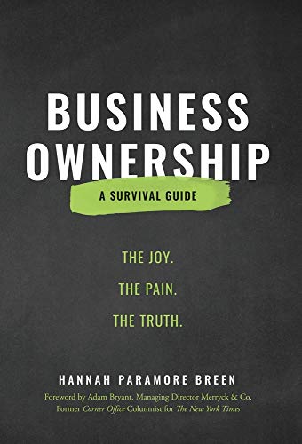 Business Onership  The Joy. the Pain. the Truth [Hardcover]