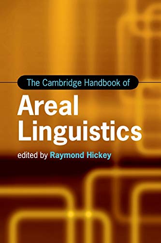 The Cambridge Handbook of Areal Linguistics [Paperback]