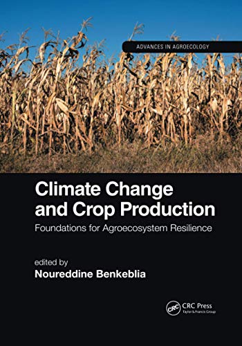 Climate Change and Crop Production Foundations for Agroecosystem Resilience [Paperback]