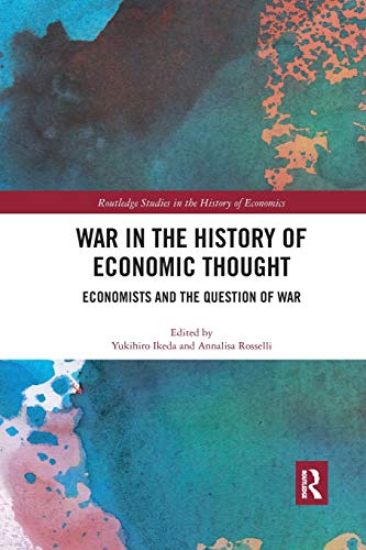 War in the History of Economic Thought Economists and the Question of War [Paperback]