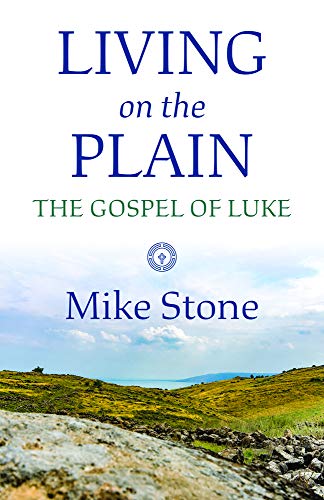 Living on the Plain : The Gospel of Luke [Paperback]