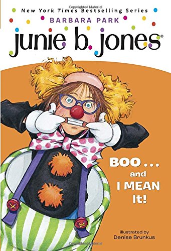 Junie B., First Grader: BOO...and I MEAN It! [Paperback]