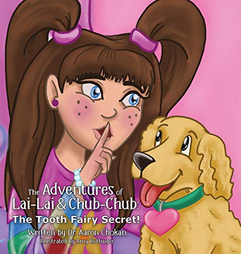 Adventures of Lai-Lai and Chub-Chub  The Tooth Fairy Secret [Hardcover]