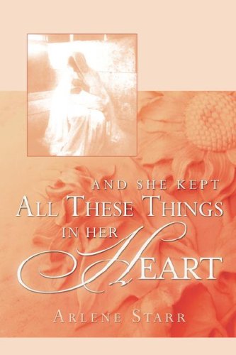 And She Kept All These Things In Her Heart [Paperback]