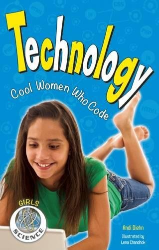 Technology: Cool Women Who Code [Paperback]