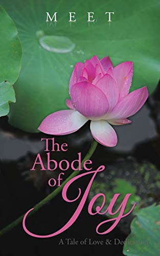 The Abode Of Joy A Tale Of Love & Dedication [Paperback]