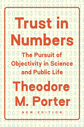 Trust in Numbers The Pursuit of Objectivity in Science and Public Life [Paperback]