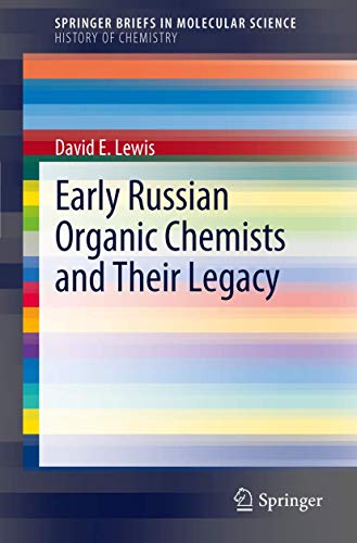 Early Russian Organic Chemists and Their Legacy [Paperback]