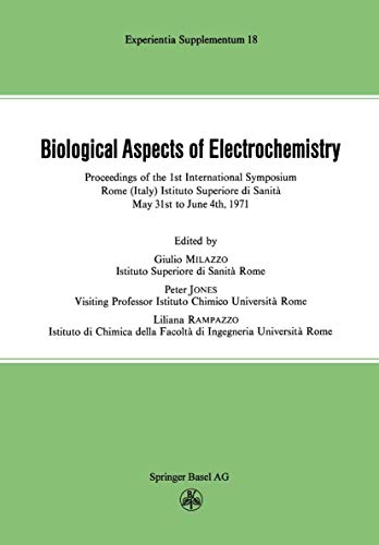 Biological Aspects of Electrochemistry Proceedings of the 1st International Sym [Paperback]