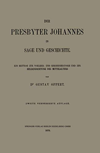 Der Presbyter Johannes in Sage und Geschichte Ein Beitrag zur Voelker- und Kirc [Paperback]