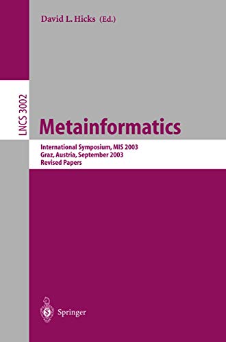 Metainformatics: International Symposium, MIS 2003, Graz, Austria, September 17- [Paperback]