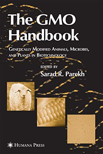 The GMO Handbook: Genetically Modified Animals, Microbes, and Plants in Biotechn [Hardcover]