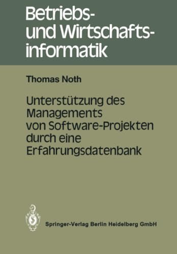 Untersttzung des Managements von Softare-Projekten durch eine Erfahrungsdatenb [Paperback]